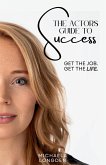 The Actors Guide To Success