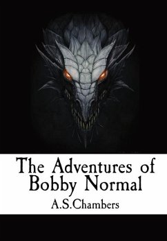 The Adventures of Bobby Normal - Chambers, A S