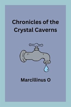 Chronicles of the Crystal Caverns - O, Marcillinus