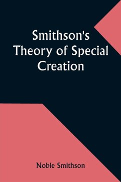 Smithson's Theory of Special Creation - Smithson, Noble