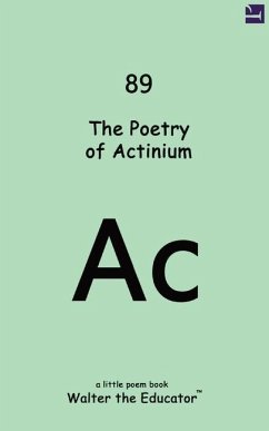 The Poetry of Actinium - Walter the Educator