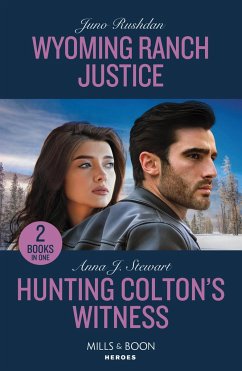 Wyoming Ranch Justice / Hunting Colton's Witness - Stewart, Anna J.; Rushdan, Juno