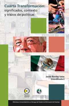 Cuarta Transformación: significados, contexto y trazos de políticas (eBook, ePUB) - Salas, Javier Rosiles