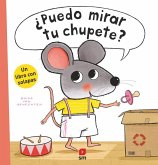 ¿Puedo mirar tu chupete? ¿Puedo mirar tu chupete?