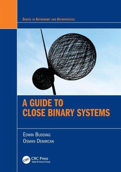 A Guide to Close Binary Systems - Budding, Edwin; Demircan, Osman