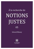 À la recherche de notions justes