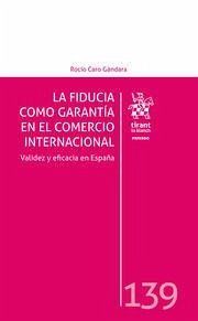 La fiducia como garantía en el comercio internacional. Validez y eficacia en España