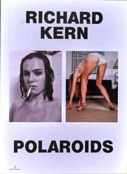 Richard Kern Polaroids Richard Kern Polaroids