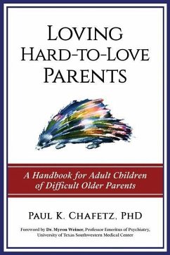 Loving Hard-to-Love Parents - Chafetz, Paul K