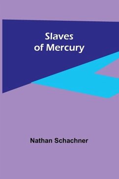 Slaves of Mercury - Schachner, Nathan