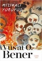 Mizikali Yürüyüs - Vüs'at O. Bener, Vüsat