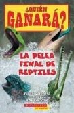 ¿Quién Ganará? La Pelea Final de Reptiles (Who Would Win? Ultimate Reptile Rumble) ¿Quién Ganará? La Pelea Final de Reptiles (Who Would Win? Ultimate Reptile Rumble)