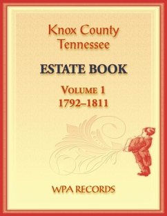 Knox County, Tennessee Estate Book 1, 1792-1811 - Wpa Records