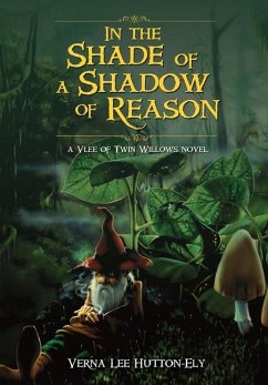 In the Shade of a Shadow of Reason - Verna Lee Hutton-Ely