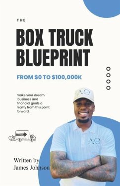 The Box Truck Blueprint - Johnson, James