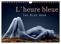 L´heure bleue - The Blue Hour (Wall Calendar 2025 DIN A4 landscape), CALVENDO 12 Month Wall Calendar