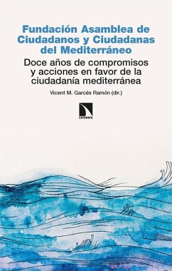 Doce años de compromisos y acciones en favor de la ciudadanía mediterránea Cover Doce años de compromisos y acciones en favor de la ciudadanía mediterránea