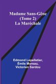 Madame Sans-Gêne (Tome 2); La Maréchale