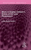 Music in English Children's Drama of the Later Renaissance