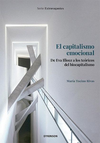 El capitalismo emocional. De Eva Illouz a los teóricos del biocapitalismo