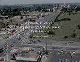 A Pictorial History of Bryan/College Station