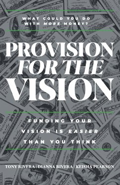 Provision for the Vision - Pearson, Keisha; Rivera, Dianna; Rivera, Tony