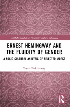 Ernest Hemingway and the Fluidity of Gender - Chakravertty, Tania