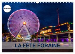 LA FÊTE FORAINE (Calendrier mural 2025 DIN A3 vertical), CALVENDO calendrier mensuel