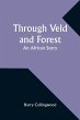 Through Veld and Forest - Bild 1