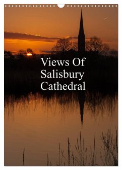 Views Of Salisbury Cathedral (Wall Calendar 2025 DIN A3 portrait), CALVENDO 12 Month Wall Calendar