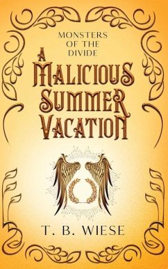 A Malicious Summer Vacation - Wiese, T B