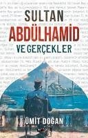 Sultan Abdülhamid Ve Gercekler - Dogan, Ümit