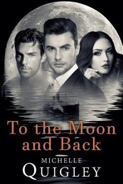 To The Moon And Back - Quigley, Michelle M