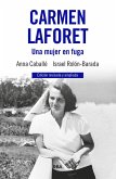 Carmen Laforet. Una mujer en fuga Carmen Laforet. Una mujer en fuga