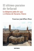EL ÚLTIMO PARAÍSO DE SEFARAD. LA DIÁSPORA JUDÍA DE 1492 Y REINO DE NAVARRA: FITERO