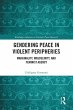 Gendering Peace in Violent Peripheries - Bild 1