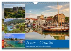 Hvar - Croatia The sunniest place on the Adriatic. (Wall Calendar 2025 DIN A4 landscape), CALVENDO 12 Month Wall Calendar - Kruse, Joana
