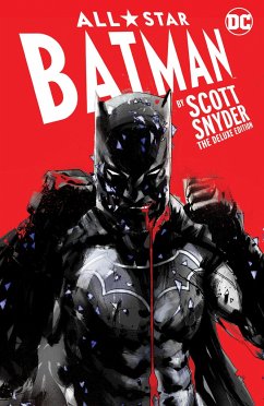 All-Star Batman by Scott Snyder: The Deluxe Edition - Snyder, Scott