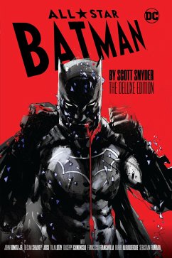 All-Star Batman by Scott Snyder: The Deluxe Edition - Snyder, Scott