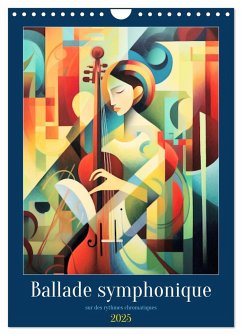 Ballade symphonique (Calendrier mural 2025 DIN A4 horizontal), CALVENDO calendrier mensuel - Pagnon, Marie-Ange