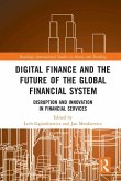 Digital Finance and the Future of the Global Financial System