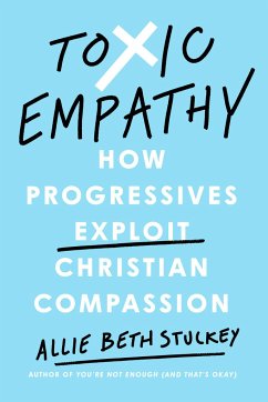 Toxic Empathy - Stuckey, Allie Beth