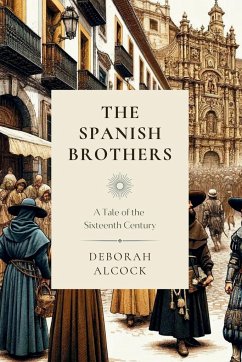 The Spanish Brothers - Alcock, Deborah