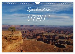 Spectacular Utah / UK-Version (Wall Calendar 2025 DIN A4 landscape), CALVENDO 12 Month Wall Calendar