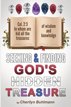 Seeking and Finding God's Hidden Treasure - Buhlmann, Cherilyn