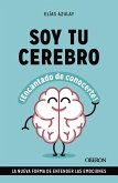 Soy tu cerebro, encantado de conocerte