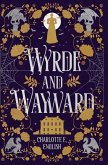 Wyrde and Wayward