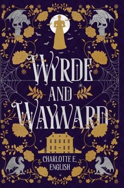 Wyrde and Wayward - English, Charlotte E