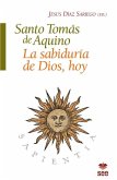 Santo Tomas de Aquino. La sabiduria de Dios hoy