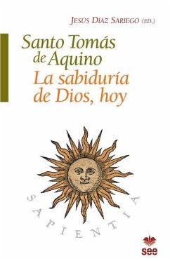 Santo Tomas de Aquino. La sabiduria de Dios hoy